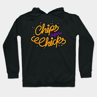 Chips Before Chicks Hoodie